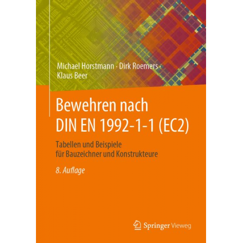 Michael Horstmann Dirk Roemers Klaus Beer - Bewehren nach DIN EN 1992-1-1 (EC2)