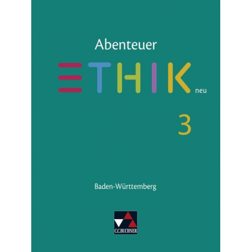 Jörg Peters Martina Peters Bernd Rolf Volker Haase - Abenteuer Ethik neu 3 Lehrbuch Baden-Württemberg
