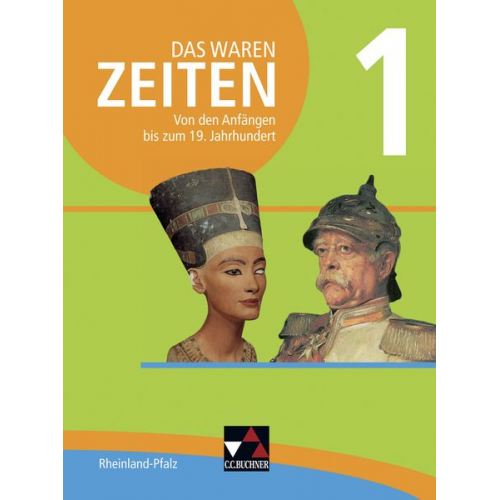 Arnold Bühler Peter Adamski Rainer Bach Felix Hinz Nadja Braun - Das waren Zeiten 01 Rheinland-Pfalz. Von den Anfängen bis zum 19. Jahrhundert