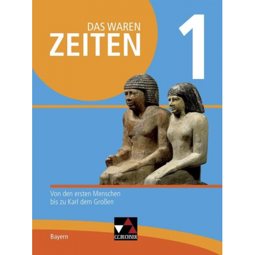 Rainer Bach Stephan Bleitzhofer Nadja Braun Dieter Brückner Elisabeth Demleitner - Das waren Zeiten 1 Schülerband Neue Ausgabe Gymnasium Bayern