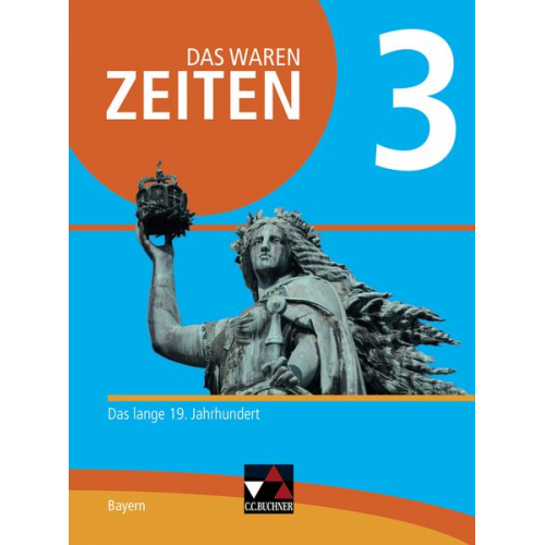 Volker Bräu Dieter Brückner Judith Bruniecki Marcus Gerber Klaus Dieter Hein-Mooren - Das waren Zeiten 3 Schülerband Neue Ausgabe Gymnasium in Bayern