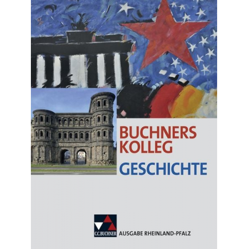 Lorenz Maier Bernhard Brunner Dieter Brückner Bert Freyberger Rolf Schulte - Buchners Kolleg Geschichte - Ausgabe Rheinland Pfalz. Lehrbuch