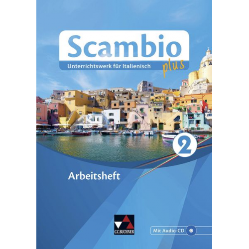 Antonio Bentivoglio Verena Bernhofer Paola Bernabei Anna Campagna Ingrid Ickler - Scambio plus 2 Arbeitsheft