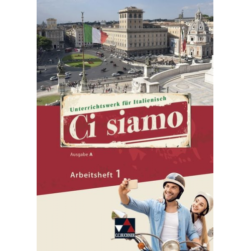 Christian Aigner Elisabeth Aigner Paola Bernabei Alessandra Bianchi Donatella Brogelli-Hafer - Ci siamo! A 1 Arbeitsheft