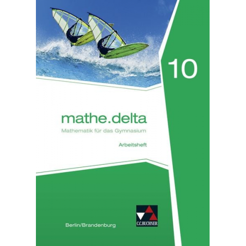 Michael Kleine - Mathe.delta 10 Arbeitsheft Berlin/Brandenburg