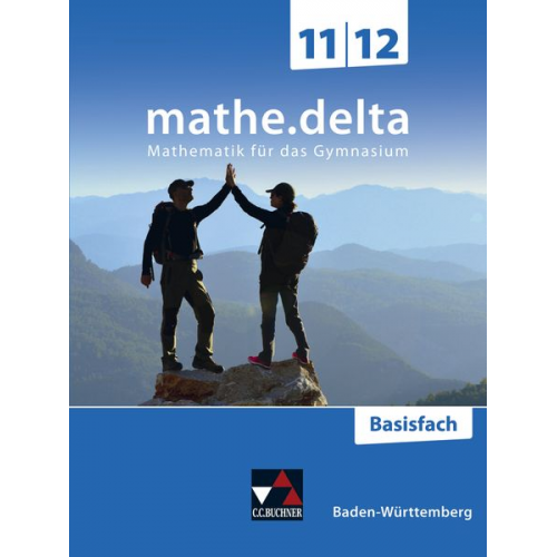 Benjamin Castillo-Schulz Axel Goy Dominik Hellmann Christoph Hempfer Romy Hempfer - Mathe.delta Basisfach 11/12 Lehrbuch BW