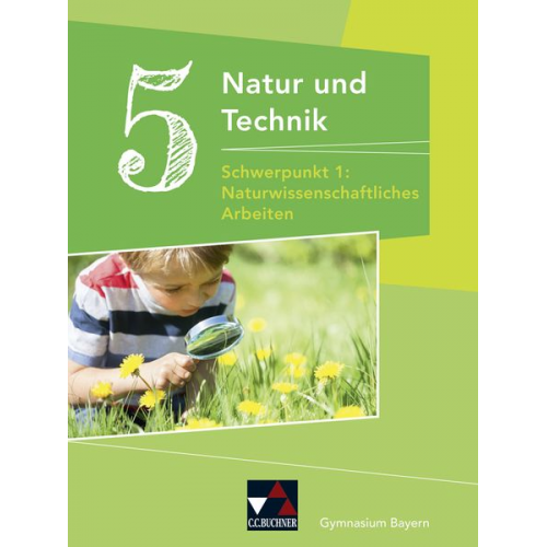 Margit Schmidt - Schmidt, M: Natur und Technik Gymnasium BY 5: NW Arbeiten