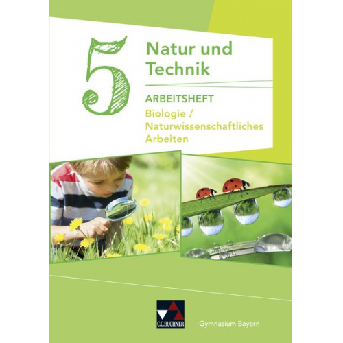 Kathrin Gritsch Margit Schmidt Bernhard Schnepf Erik Schuhmann Harald Steinhofer - Natur und Technik 5: Biologie / Naturwissenschaftliches Arbeiten Arbeitsheft