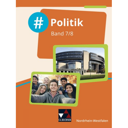 Barbara Hansen Nicola Huhn André Kost Oliver Schulz Veronika Simon - #Politik Nordrhein-Westfalen 7/8 Schülerbuch