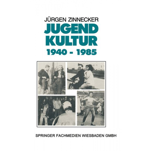 Jürgen Zinnecker - Jugendkultur 1940 – 1985