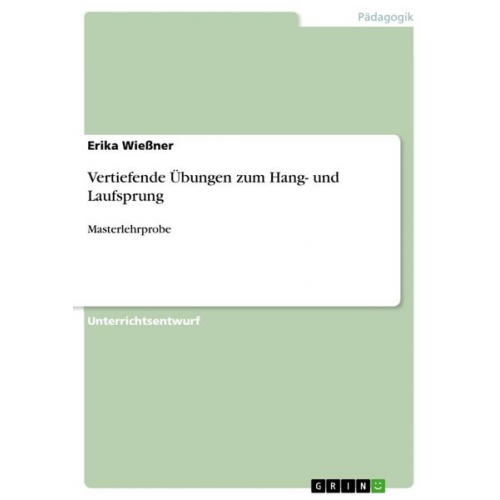 Erika Wiessner - Vertiefende Übungen zum Hang- und Laufsprung