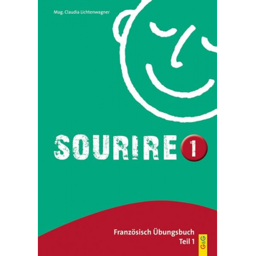 Claudia Lichtenwagner - Sourire 1. Französisch Übungsbuch für das erste Lernjahr