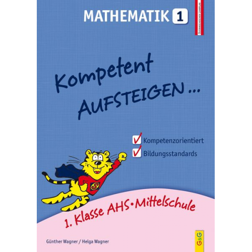 Günther Wagner Helga Wagner - Kompetent Aufsteigen Mathematik 1