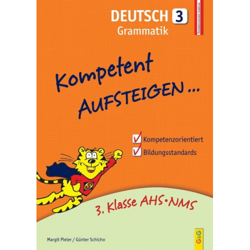 Margit Pieler Günter Schicho - Kompetent Aufsteigen Deutsch 3 - Grammatik