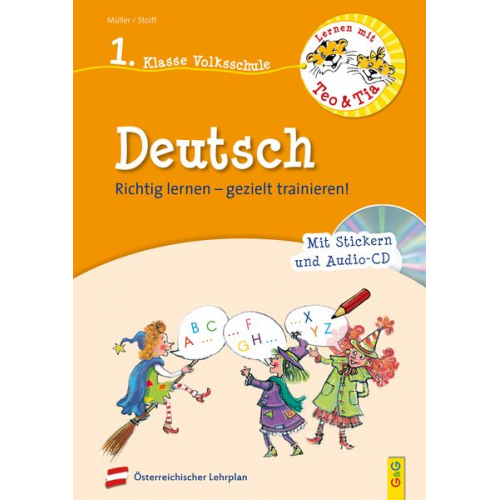 Erika Stoifl Verena Müller - Lernen mit Teo und Tia Deutsch - 1. Klasse Volksschule mit CD