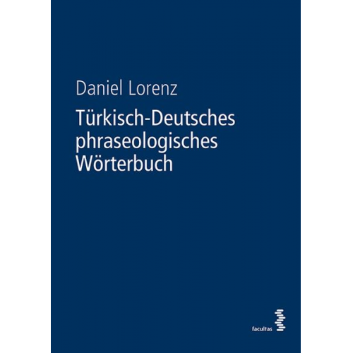 Daniel Lorenz - Türkisch-Deutsches phraseologisches Wörterbuch