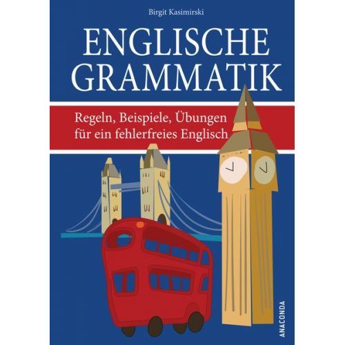 Birgit Kasimirski - Englische Grammatik. Regeln, Beispiele, Übungen für ein fehlerfreies Englisch