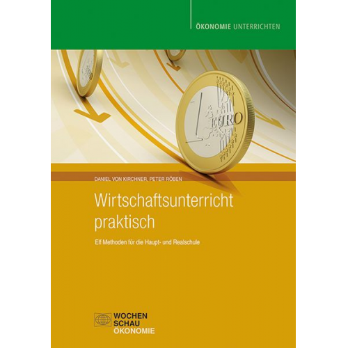 Daniel Kirchner Peter Röben - Wirtschaftsunterricht praktisch