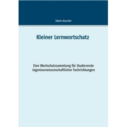 Edwin Keuchler - Kleiner Lernwortschatz Technisches Englisch