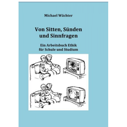 Michael Wächter - Von Sitten, Sünden und Sinnfragen
