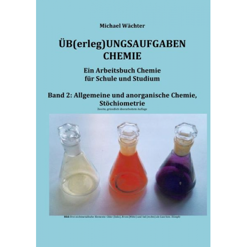 Michael Wächter - Üb(erleg)ungsaufgaben Chemie / Übungsaufgaben Chemie - Allgemeine und Anorganische Chemie