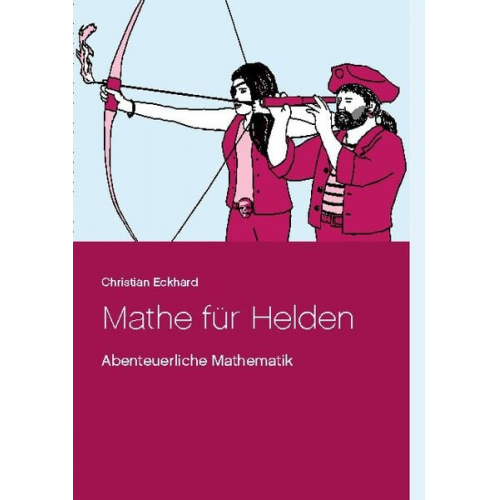 Christian Eckhard - Mathe für Helden