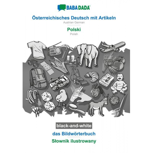 Babadada GmbH - BABADADA black-and-white, Österreichisches Deutsch mit Artikeln - Polski, das Bildwörterbuch - S¿ownik ilustrowany