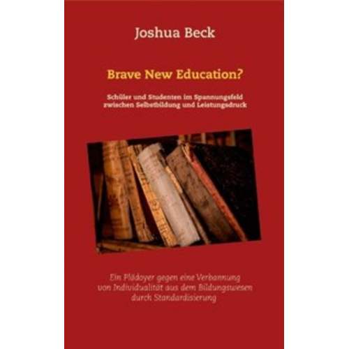 Joshua Beck - Brave New Education?