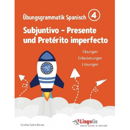 Carolina Castro Marcos - Lingolia Übungsgrammatik Spanisch Teil 4