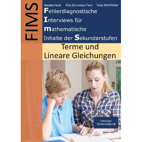 Natalie Hock Rita Borromeo Ferri Tanja Mehlfärber - Fehlerdiagnostische Interviews für mathematische Inhalte der Sekundarstufen (FIMS)