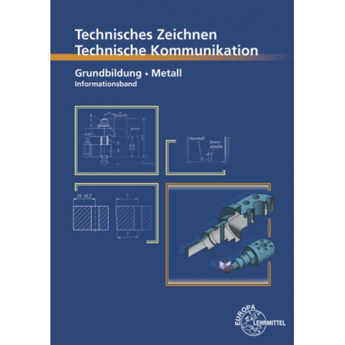 Bernhard Schellmann Andreas Stephan Norbert Trapp - Technische Kommunikation Metall Grundbildung - Informationsband