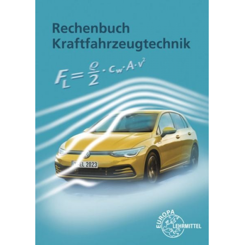 Uwe Heider Rolf Gscheidle Wolfgang Keil Richard Fischer Bernd Schlögl - Rechenbuch Kraftfahrzeugtechnik