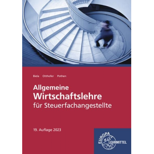 Brunhilde Otthofer Sven Biela Wilhelm Pothen - Allgemeine Wirtschaftslehre für Steuerfachangestellte