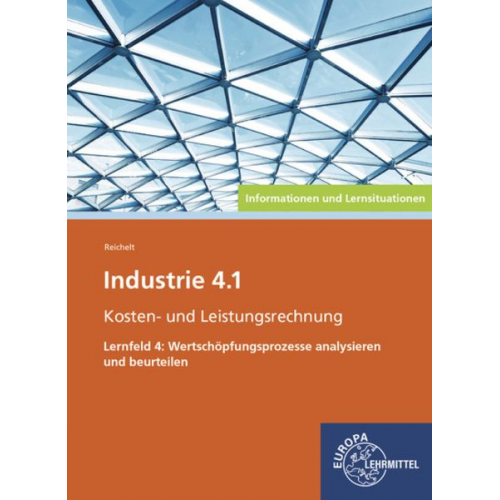 Heiko Reichelt - Reichelt, H: Industrie 4.1 - Kosten- und Leistungsrechnung