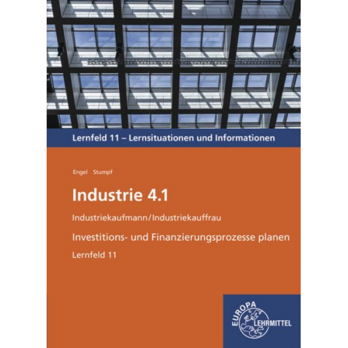 Günter Engel Björn Stumpf - Industrie 4.1, Investitions- und Finanzierungsprozesse planen, LF 11