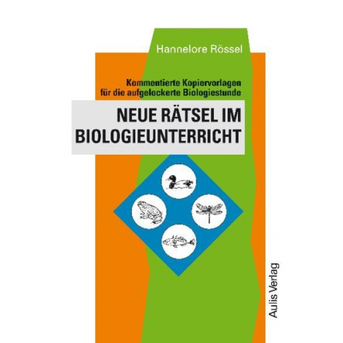 Hannelore Rössel - Neue Rätsel im Biologieunterricht