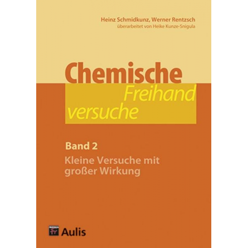 Heinz Schmidkunz Werner Rentzsch - Chemische Freihandversuche (Band 2)