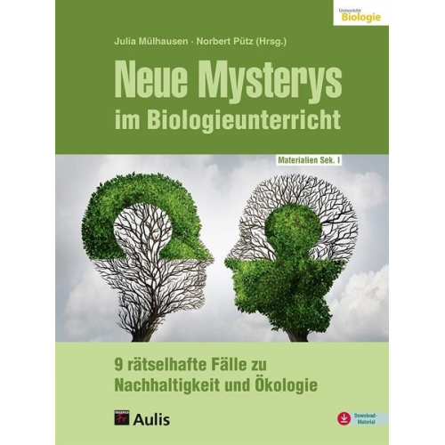 Julia Mülhausen Norbert Pütz - Neue Mysterys im Biologieunterricht