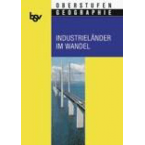 Wolfgang Fraedrich Helmut Kistler Tobias Behnen Stephanie Czerwoniak Dietmar Falk - Bsv Oberstufen-Geographie. Industrieländer im Wandel