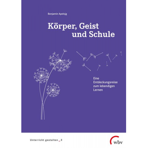 Benjamin Apelojg - Körper, Geist und Schule