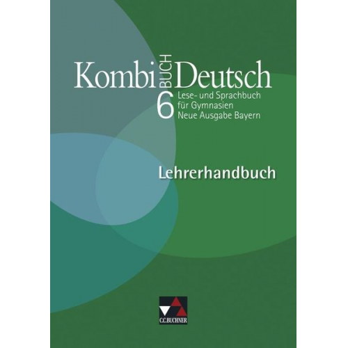 Birgit Bruckmayer Dagmar Dorsch Gunter Fuchs Gottlieb Gaiser Andreas Hensel - Kombi-Buch Deutsch 6/N/BY/LHdb