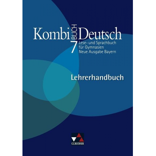 Ursula Hartmüller Markus Knebel Markus Kondert Oliver Kriegsmann Elke Langendorf - Kombi-Buch Deutsch 7 Neue Ausg. BY Lehrerhdb.