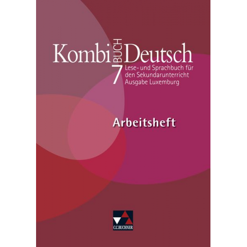 Tanja Klingbeil Stéphanie Konnen Rolande Linden Christiane Schmitz Ursula Spichale - Kombi-Buch Deutsch 7 Arbeitsheft Ausgabe Luxemburg