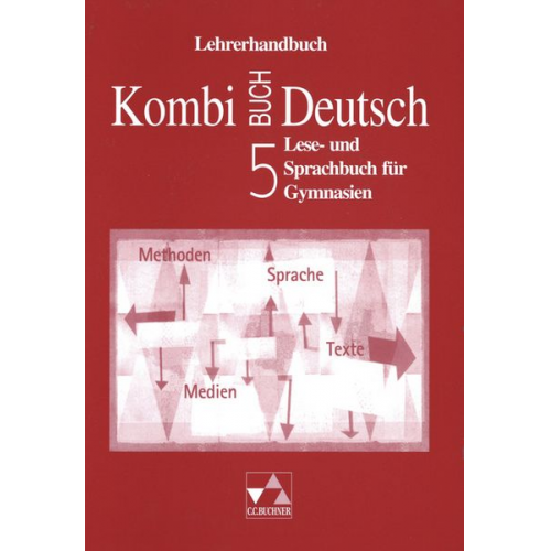 Birgit Bruckmayer Gunter Fuchs Andreas Hensel Judith Jeuck Max Kämper - Kombi-Buch Deutsch - Bayern / Kombi-Buch Deutsch - Lese- und Sprachbuch für Gymnasien / Kombi-Buch Deutsch LH 5