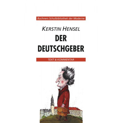 Wolfgang Reitzammer Klaus Will - Hensel, K: Der Deutschgeber Text u. Kommentar