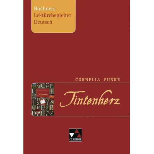 Stephan Gora - Cornelia Funke. Tintenherz. Buchners Lektürebegleiter Deutsch