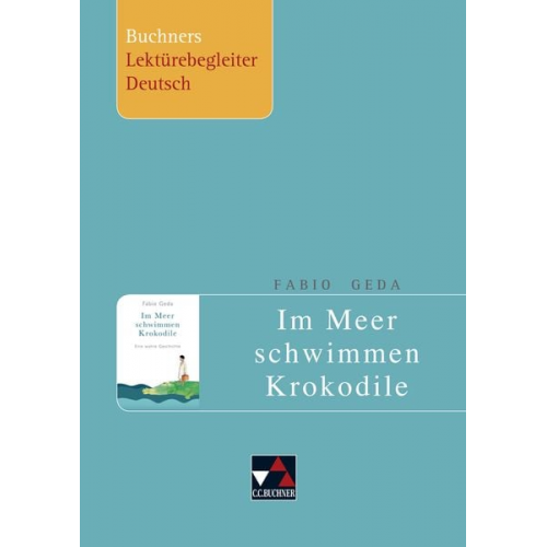 Stephan Gora - Geda, Im Meer schwimmen Krokodile. Buchners Lektürebegleiter Deutsch