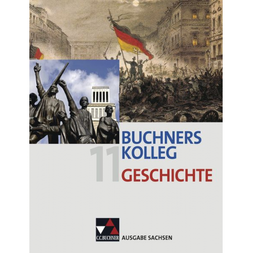 Klaus Dieter Hein-Mooren Thomas Ahbe Boris Böhm Reiner Schell Dieter Brückner - Buchners Kolleg Geschichte Ausgabe Sachsen