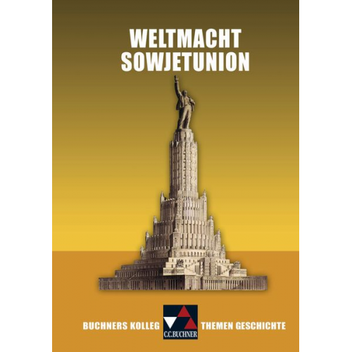 Katrin Grotelüschen Johann Martin Kaehmer Carl Wilhelm Harald Focke - Buchners Kolleg/Th. Geschichte/Weltmacht Sowjetunion