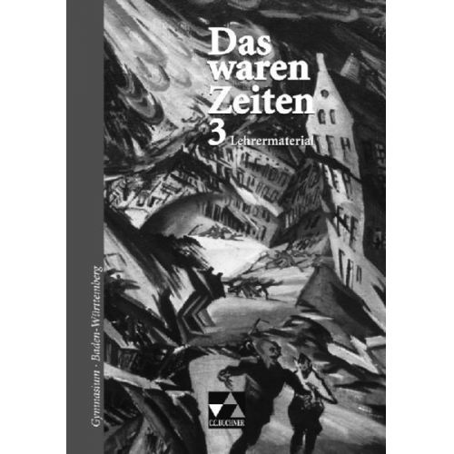 Elisabeth Demleitner Klaus Gast Franz Hohmann Klaus Dieter Hein-Mooren - Das waren Zeiten 3 Baden-Württemberg Lehrermaterial